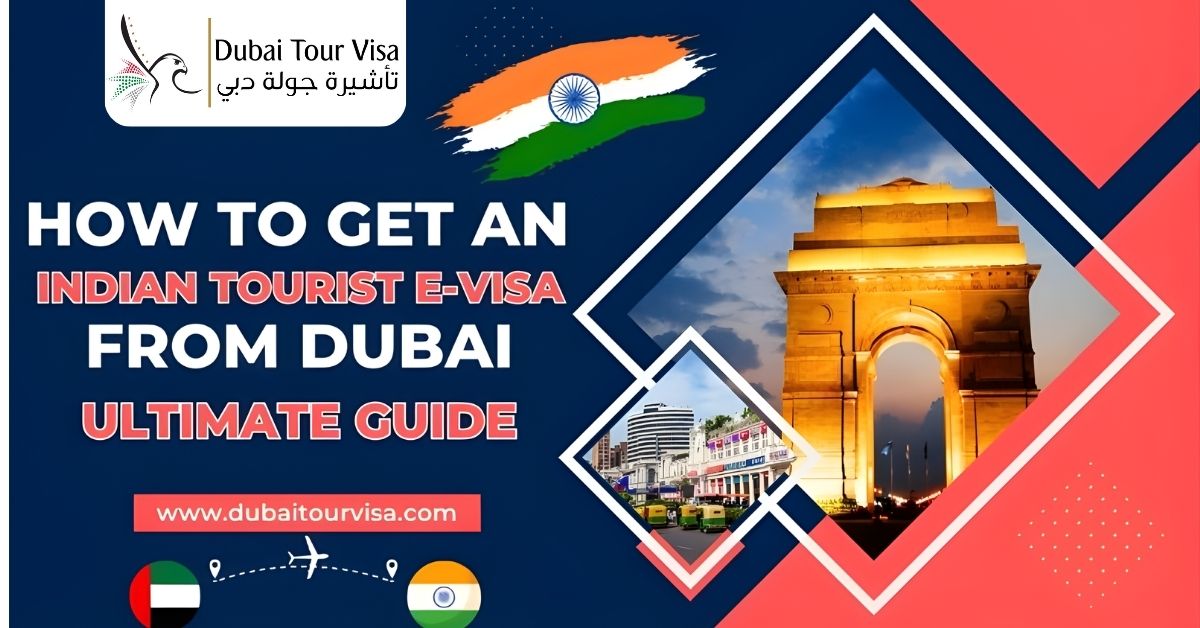 How to Get an Indian Tourist e-Visa from Dubai